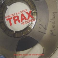 Trax Records Presents - Rarities & B-Sides - Trax