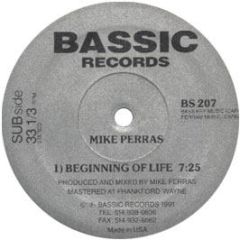 Mike Perras - Beginning Of Life / Keep Movin' - Bassic