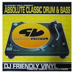 Slammin' Vinyl Present - Absolute Classic Drum & Bass - Slammin Vinyl