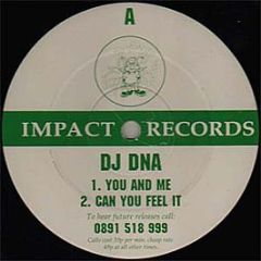 DJ Dna - You And Me - Impact