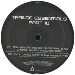 Evol Waves / Nick Sentience / Vast Vision - Name Is The Answer / Electrify / Luminosity - Trance Essentials
