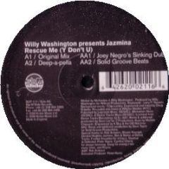 Willy Washington Presents Jazmina - Rescue Me (Y Don't U) - Slip 'N' Slide