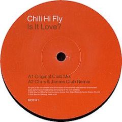 Chili Hi Fly - Is It Love - Ministry Of Sound