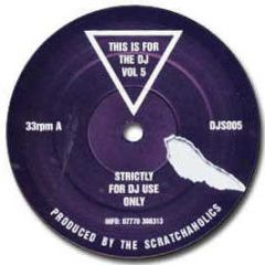 Scratchaholics - This Is For The DJ Volume 5 - This Is For The DJ