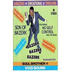  Son Of Bazerk Feat No Self Control And The Band - Bazerk Bazerk Bazerk - MCA
