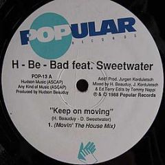 H-Be-Bad - Keep On Moving - Popular