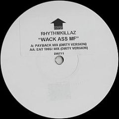 Rhythmkillaz - Wack Ass Mf - Incentive