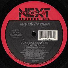 Anthony Thomas - Don't Say Goodbye - Next Plateau