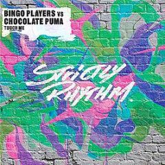 Bingo Players Vs. Chocolate Puma - Touch Me - Strictly Rhythm
