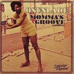 Osunlade - Momma's Groove (The Remixes) - Strictly Rhythm