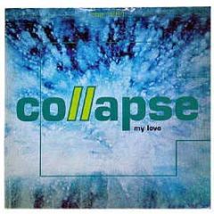 Collapse - My Love - Citybeat