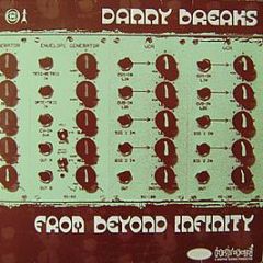 Danny Breaks - From Beyond Infinity - Droppin' Science