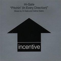 Hi-Gate - Pitchin' (In Every Direction) - Incentive