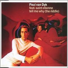  Paul Van Dyk Feat. Saint Etienne  - Tell Me Why (The Riddle) - Deviant
