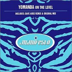 Yomanda - On The Level - Manifesto