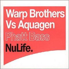  Warp Brothers Vs. Aquagen  - Phatt Bass - Nulife