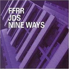 JDS - Nine Ways - Ffrr