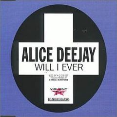 Alice Deejay - Will I Ever - Positiva