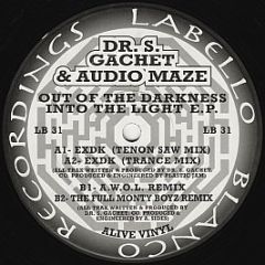  Dr S Gachet & Audio Maze  - Out Of The Darkness Into The Light EP - Labello Blanco