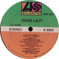 Doug Lazy - Let It Roll - Atlantic
