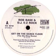 Rob Base & DJ E-Z Rock - Get On The Dance Floor - Supreme