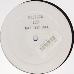 Edzy - Take This Love - Rhet