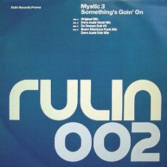 Mystic 3 - Something's Goin On - Rulin
