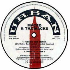 Maceo & The Macks - Cross The Track / Soul Power 74 - Urban Re-Press