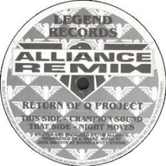Q Project Returns - Champion Sound (Alliance Remix) - Legend Records