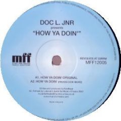 Doc L. Jnr Presents - How Ya Doin - MFF