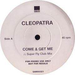 Cleopatra - Come & Get Me Remix Pt.2 - WEA