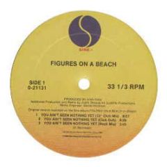 Figures On The Beach - You Aint Seen Nothing Yet - Sire