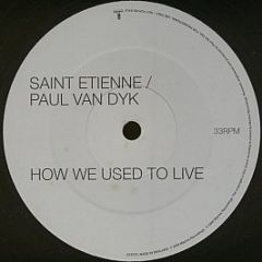 Paul Van Dyk & St Etienne - How We Used To Live (Remix) - Mantra
