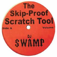 DJ Swamp Presents - Skip Proof Scratch Tool 1 - Swamp