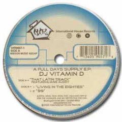 DJ Vitamin D  - A Full Days Supply E.P - Internat.House