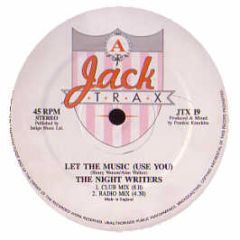 Nightwriters - Let The Music Use You - Jack Trax