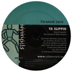 Paranoid Jack - Ya Slippin - Stickman