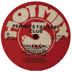 Pierre's Fantasy Club - Dream Girl / Acid Dream / Wet Dream - Hot Mix 5