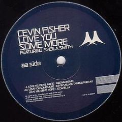 Cevin Fisher - Love You Some More (Remixes) - Subversive