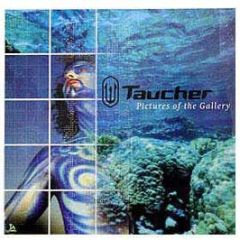 Taucher - Pictures Of The Gallery - Scuba Records