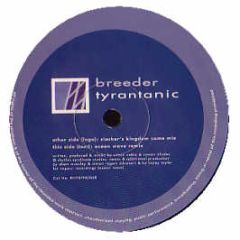 Breeder - Tyrantanic (Disc 2) - Kinetic