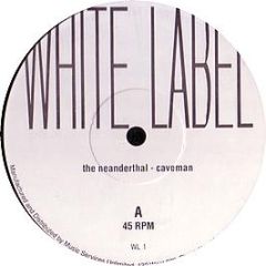 The Neanderthal - Caveman - White Label