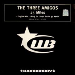 Three Amigos - 25 Miles - Wonderboy