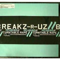 Peabird - Turntable Rape - Breakz R Uz
