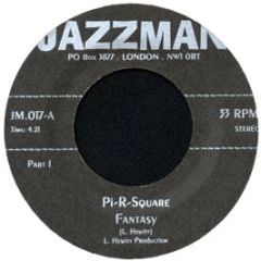 Pi-R-Square - Fantasy Parts 1 + 2 - Jazzman