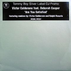 Victor Calderone Ft D Cooper - Are You Satisfied - Tommy Boy Silver