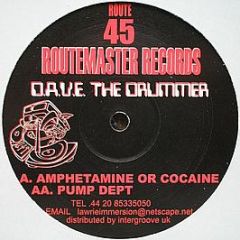D.A.V.E. The Drummer - Amphetamine Or Coc*ine - Routemaster