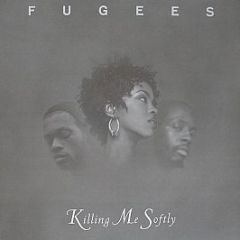 Fugees - Killing Me Softly - Columbia