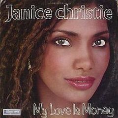 Janice Christie - My Love Is Money - Supertronics