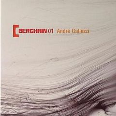 André Galluzzi - Berghain 01 - Ostgut Ton